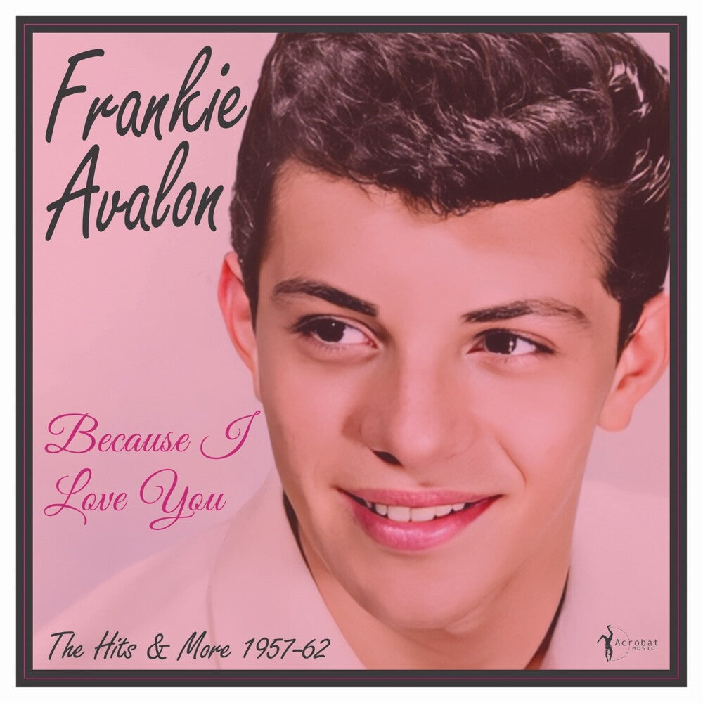 Frankie Avalon - Because I Love You: The Hits And More 1957-62 [LP] Vinyl Record
