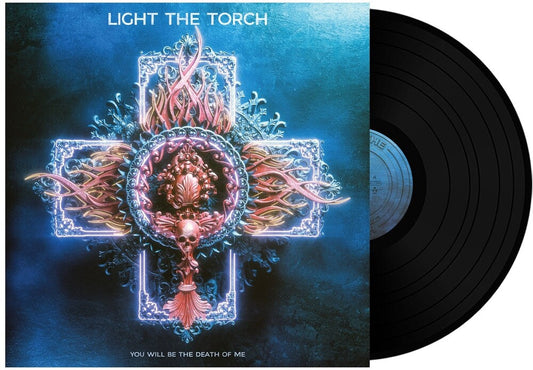 Light The Torch - You Will Be The Death Of Me [LP] Vinyl Record