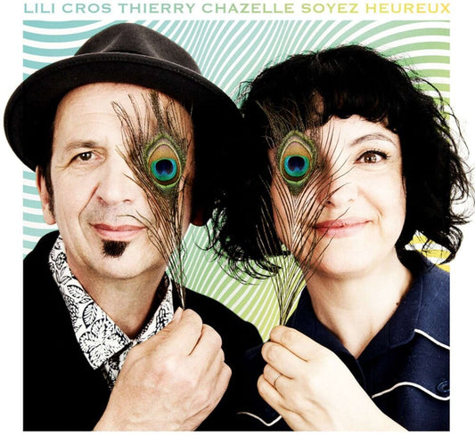 Lili Cros  / Chazelle,Thierry - Soyez Heureux [LP] Vinyl Record