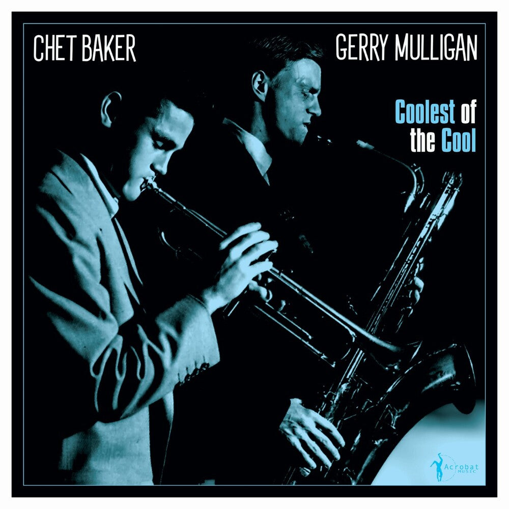 Gerry Mulligan  & Baker,Chet - Coolest Of The Cool: 1952-53 [LP] Vinyl Record