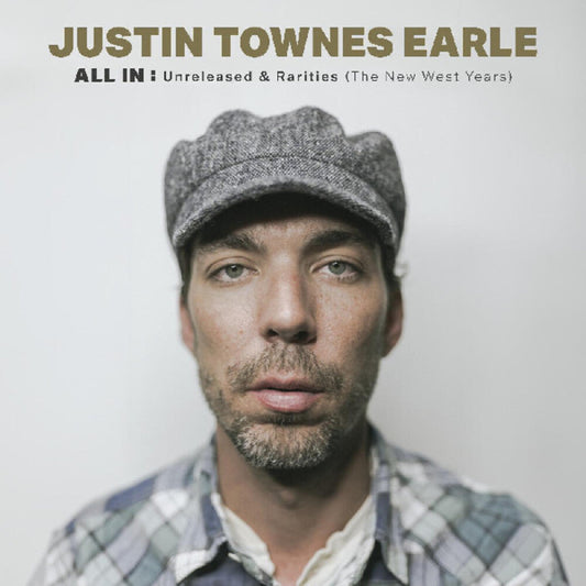 Justin Earle  Townes - All In: Unreleased & Rarities (The New West Years) [LP] Vinyl Record