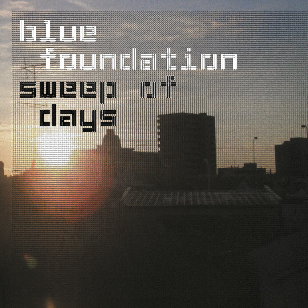 Blue Foundation - Sweep Of Days - Remaster (Uk) [LP] Vinyl Record