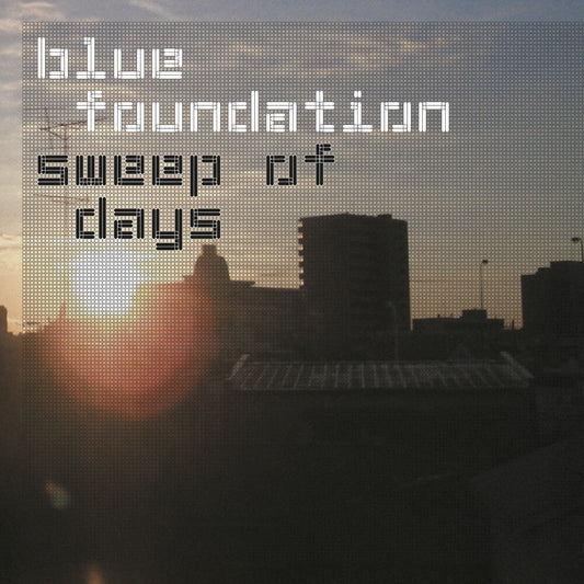 Blue Foundation - Sweep Of Days - Remaster (Uk) [LP] Vinyl Record