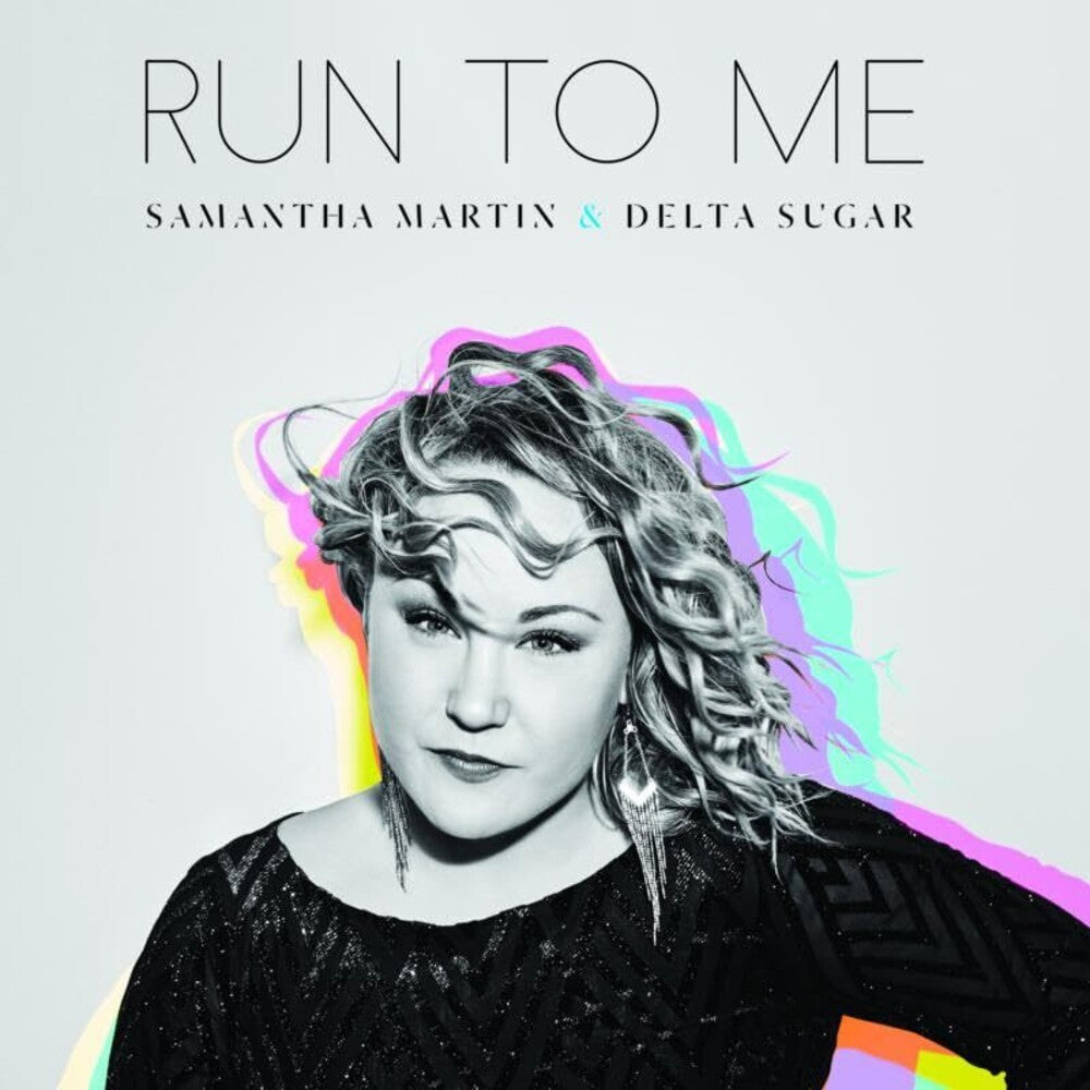 Samantha Martin  & Delta Sugar - Run To Me (Uk) [LP] Vinyl Record