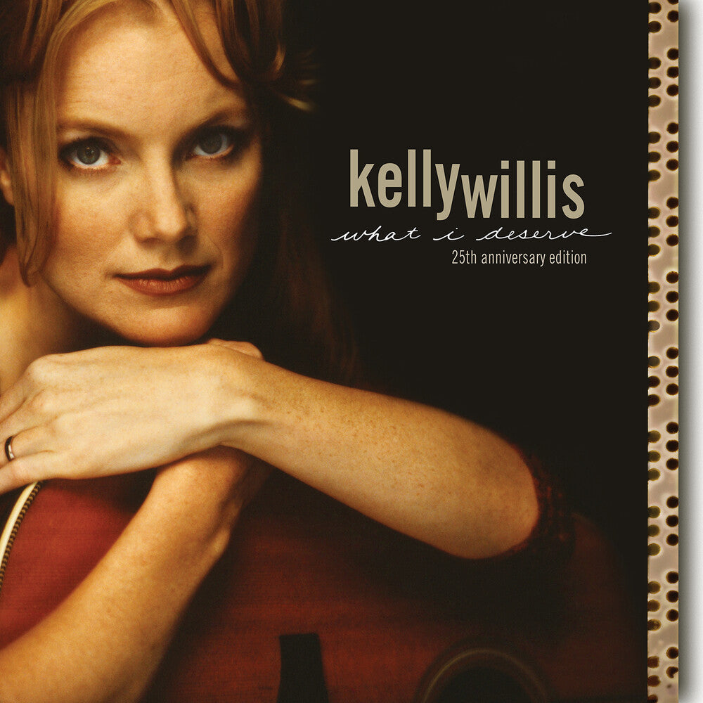 Kelly Willis - What I Deserve: 25th Anniversary Edition (Aniv) [LP] Vinyl Record