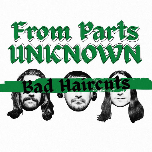 From Parts Unknown - Bad Haircuts [LP] Vinyl Record
