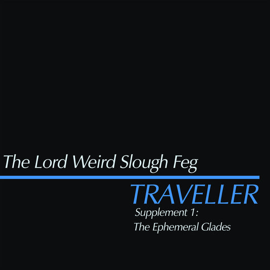 Lord Weird Slough Feg - Traveller Supplement I: The Ephemeral Glades [LP] Vinyl Record