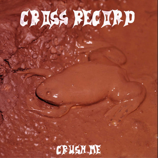Cross Record - Crush Me [LP] Vinyl Record