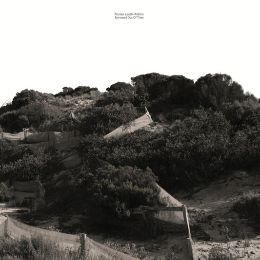 Louth-Robins, Tristan - Borrowed Out Of Time [LP] Vinyl Record