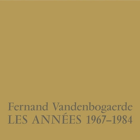 Fernand Vandenbogaerde - Les Annees 1967-1984 [LP] Vinyl Record