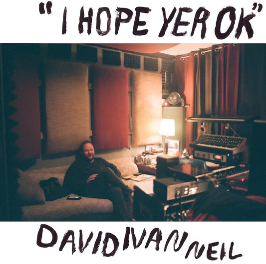 David Neil  Ivan - Hope Yer Ok [LP] Vinyl Record