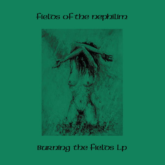 Fields Of The Nephilim - Burning The Fields [Colored Vinyl] (Grn) Vinyl Record