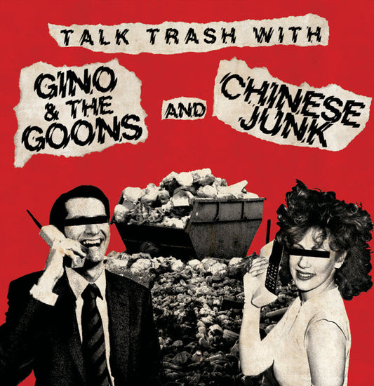 Gino & The Goons / Chinese Junk - Talk Trash With [LP] Vinyl Record