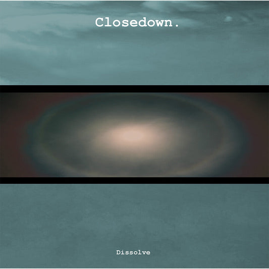 Closedown - Dissolve [LP] Vinyl Record