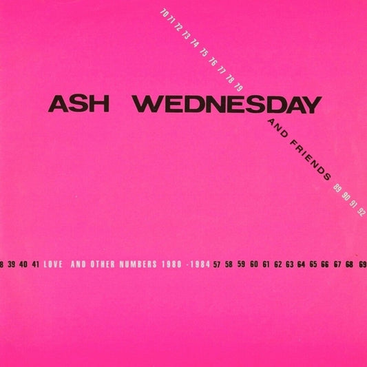 Ash Wednesday & Friends - Love & Other Numbers 1980-1984 [LP] Vinyl Record