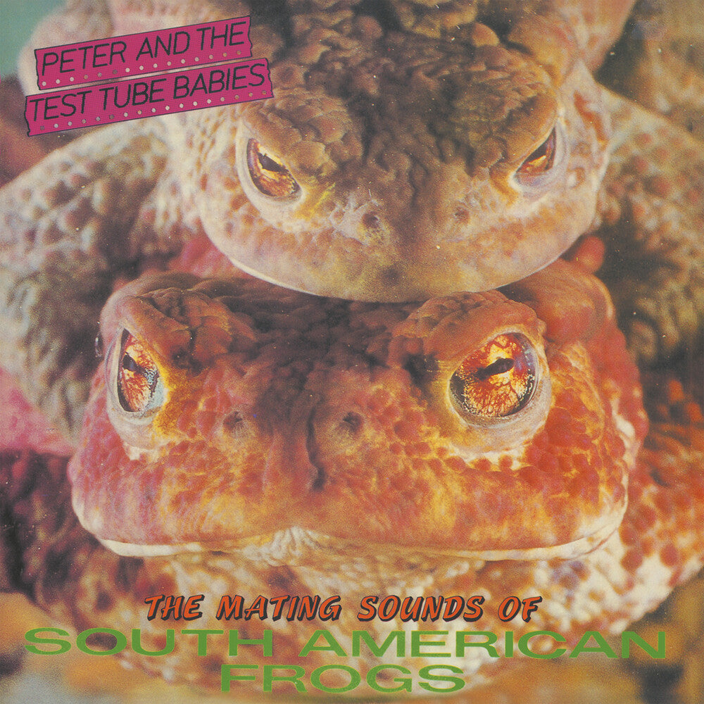 Peter & The Test Tube Babies - Mating Sounds Of South American Frogs (Uk) [LP] Vinyl Record