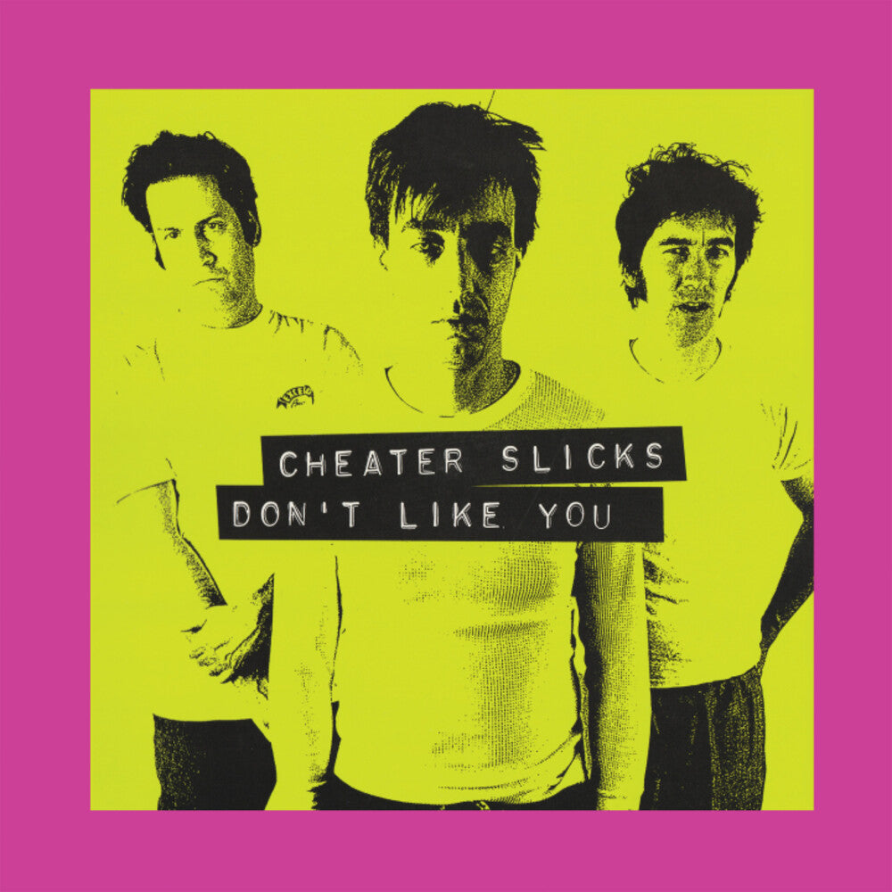 Cheater Slicks - Don't Like You [Reissue] Vinyl Record