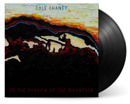 Cole Chaney - In The Shadow Of The Mountain [LP] Vinyl Record