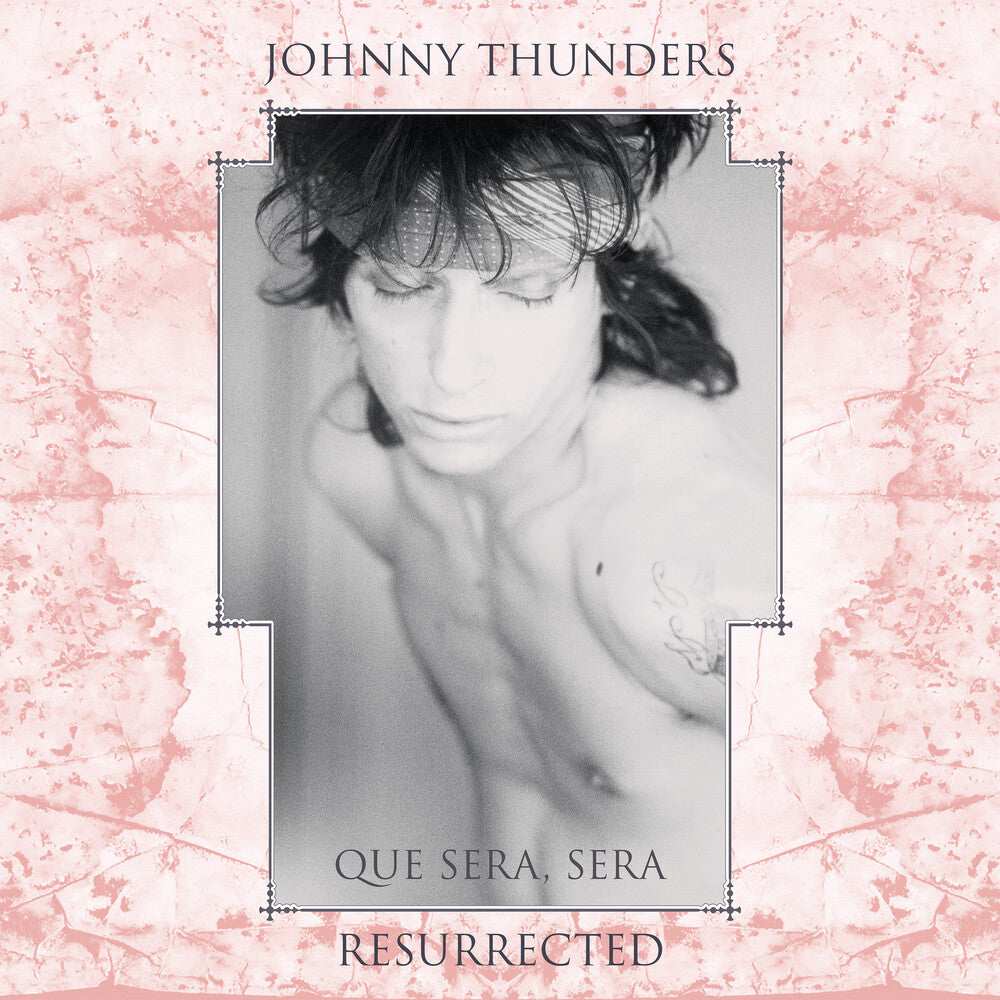Johnny Thunders - Que Sera Sera: Resurrected (Aniv) [LP] Vinyl Record