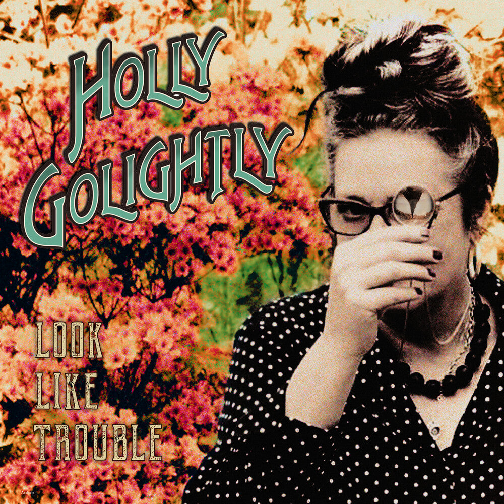 Holly Golightly - Look Like Trouble [LP] Vinyl Record