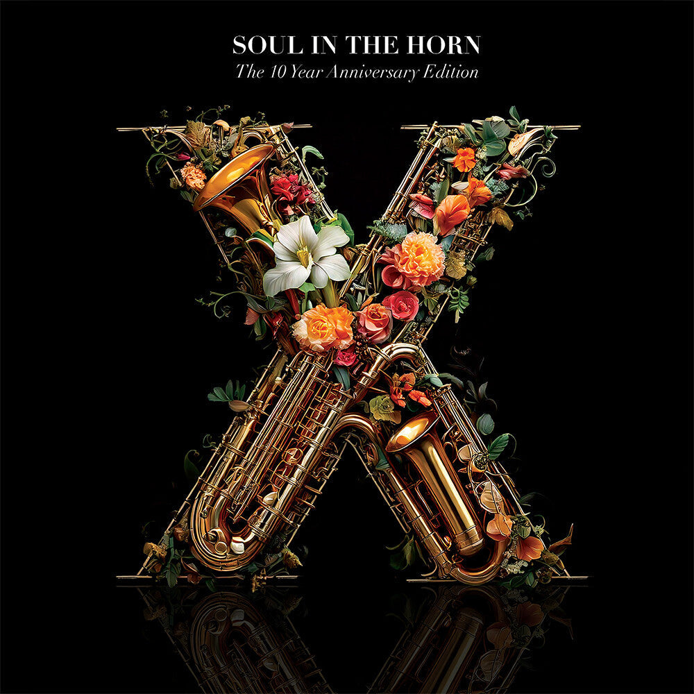 Soul In The Horn - The 10 Year Anniversary Deluxe Edition [LP] Vinyl Record