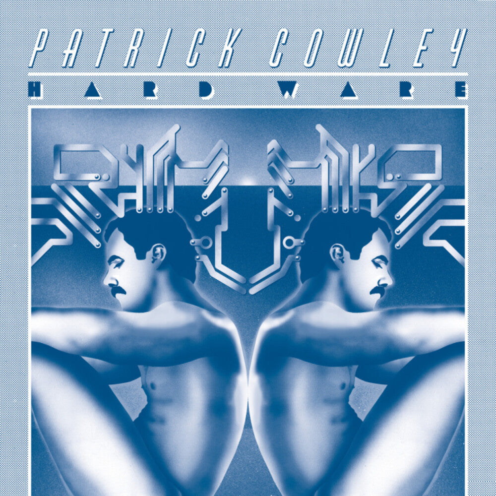 Patrick Cowley - Hard Ware [LP] Vinyl Record