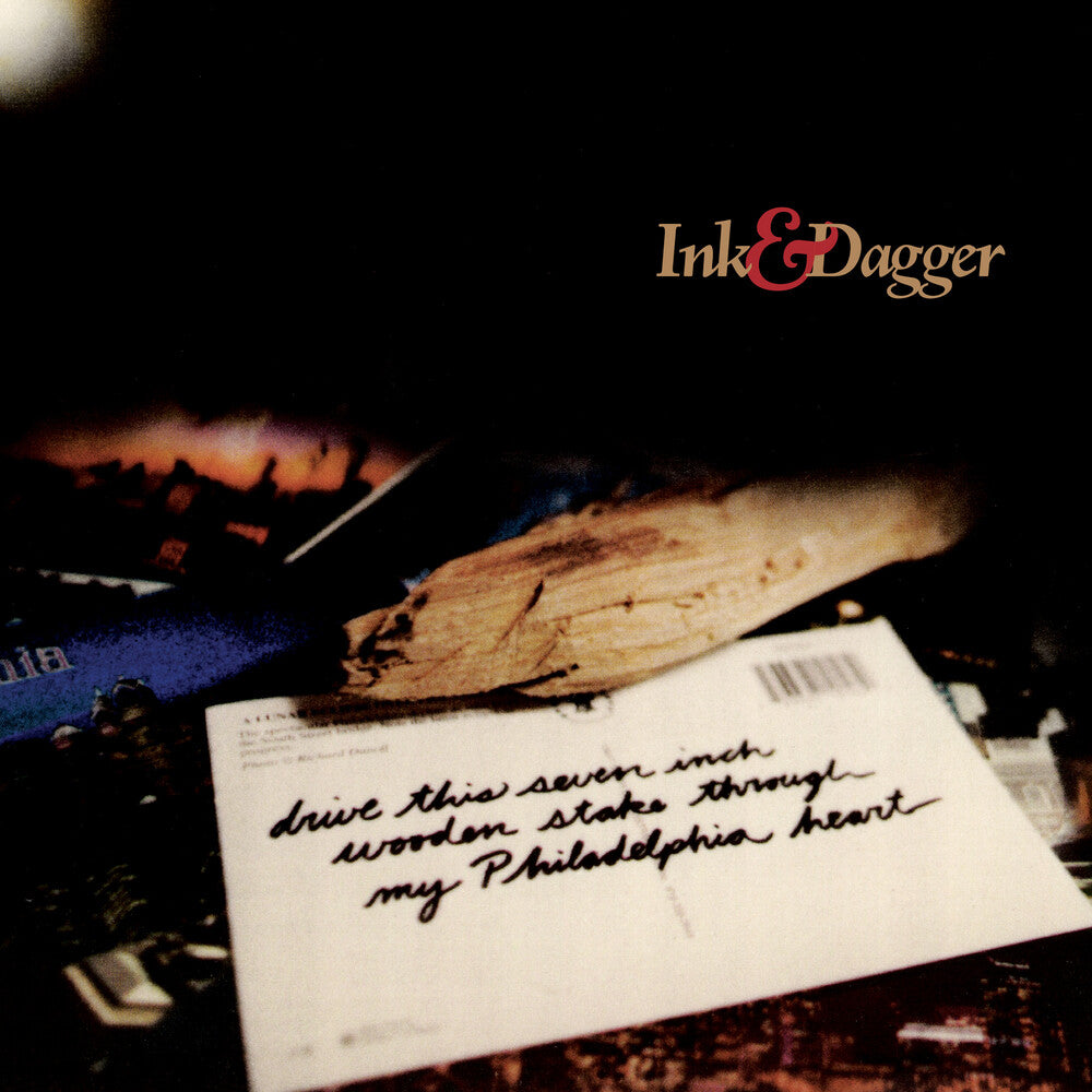 Ink & Dagger - Drive This 7 Inch Stake Through My Philadelphia [LP] Vinyl Record