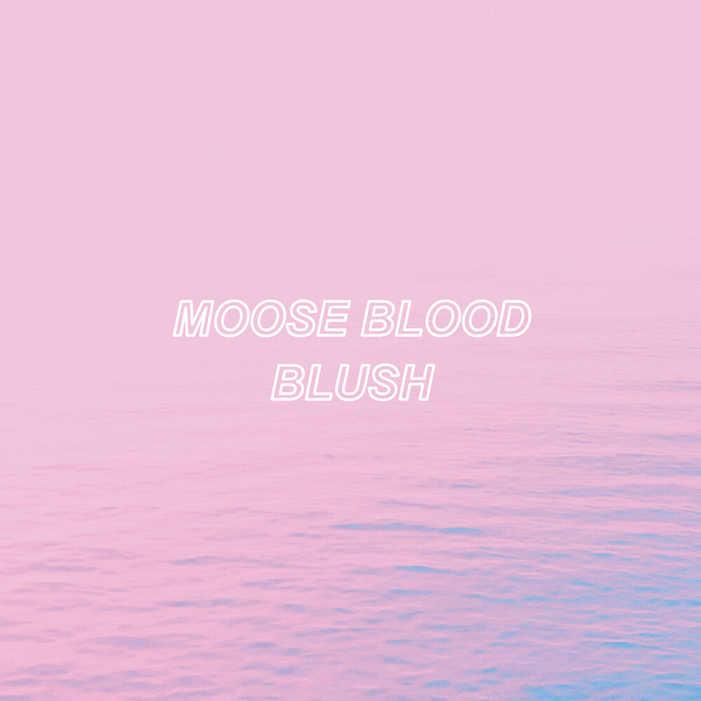 Pre-Order: Moose Blood - Blush - Blue (Blue) [Colored Vinyl]