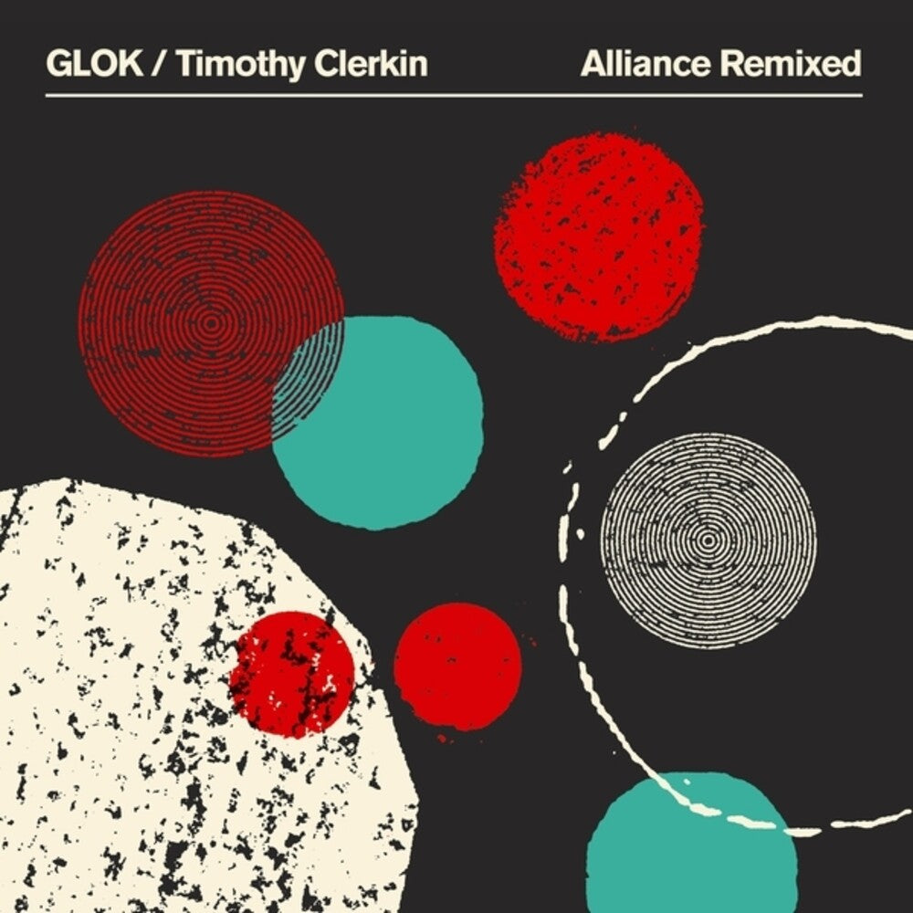 Pre-Order: Glok / Timothy Clerkin - Alliance Remixed (Uk) [LP]