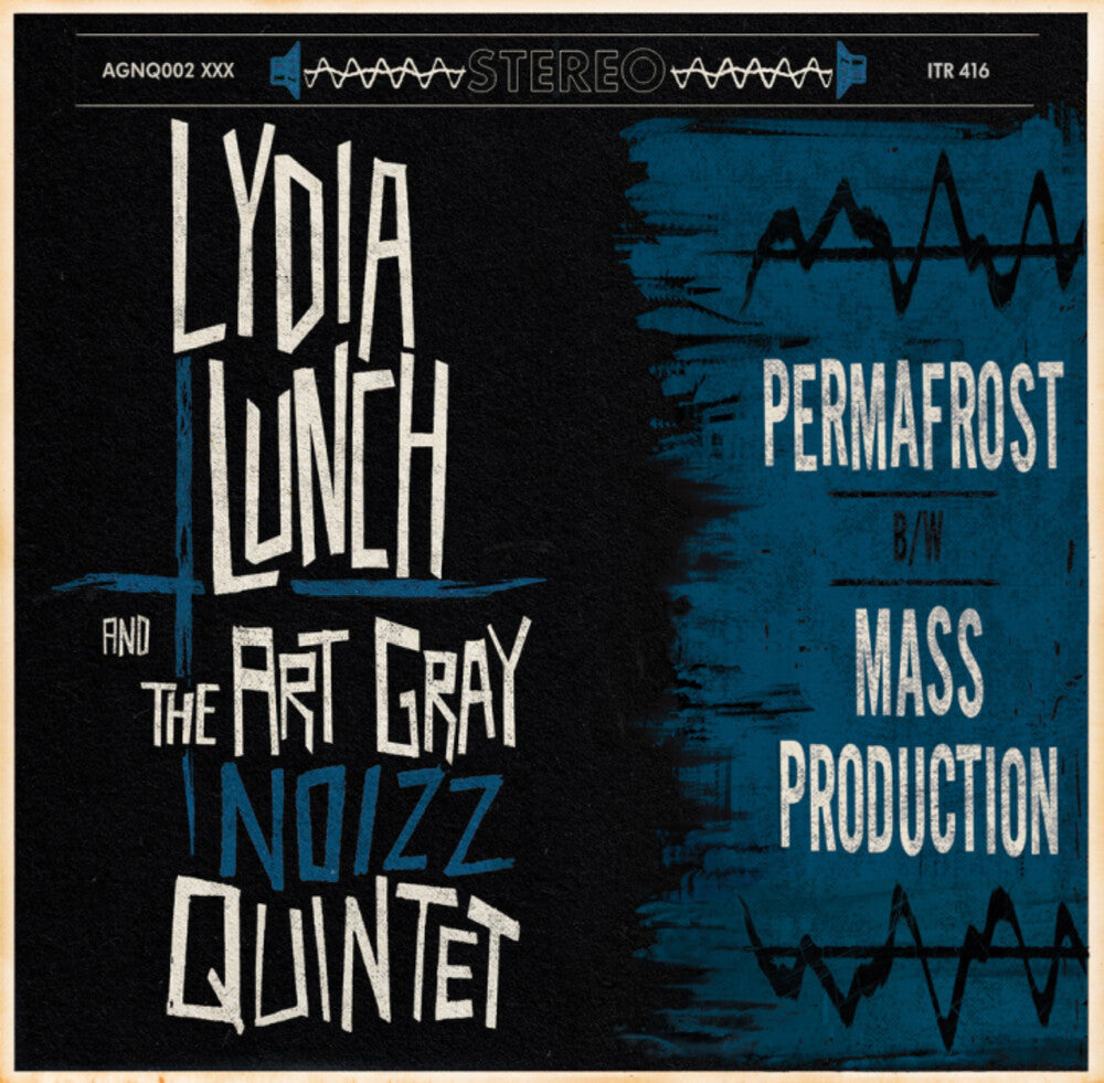 Pre-Order: Lydia Lunch  / Art Gray Noizz Quintet - Permafrost B/W Mass Production (10in) [LP]