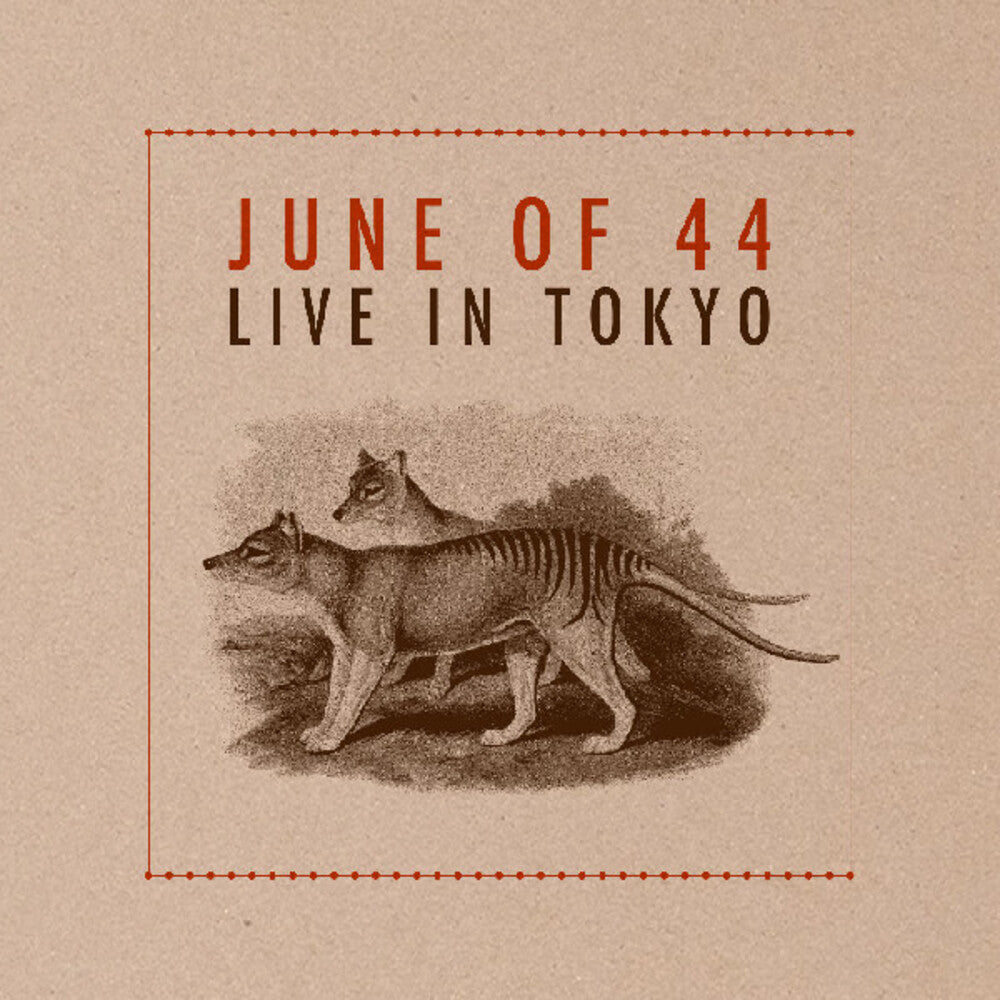 Pre-Order: June Of 44 - Live In Tokyo [Deluxe]