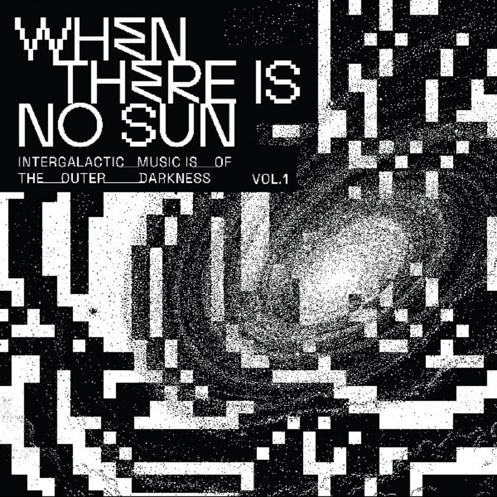 Pre-Order: When There Is No Sun Vol. 1 / Various - When There Is No Sun Vol. 1 / Various [LP]
