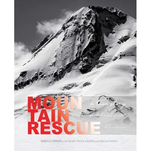 Mountain Rescue: A True Story of Unexpected Mercies and Deliverance
