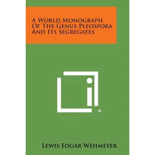 A World Monograph of the Genus Pleospora and Its Segregates