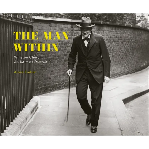 The Man Within: Winston Churchill an Intimate Portrait