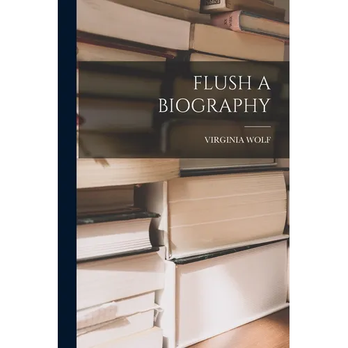 Flush a Biography