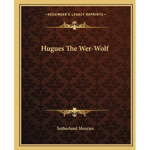Hugues The Wer-Wolf