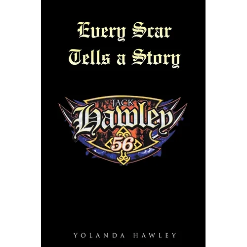 Every Scar Tells a Story