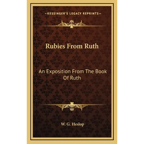 Rubies From Ruth: An Exposition From The Book Of Ruth