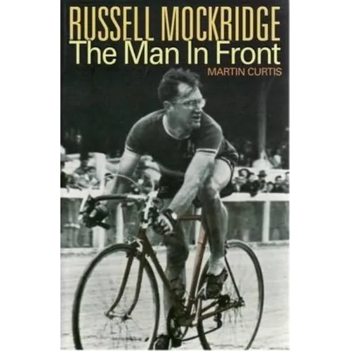 Russell Mockridge: The Man in Front