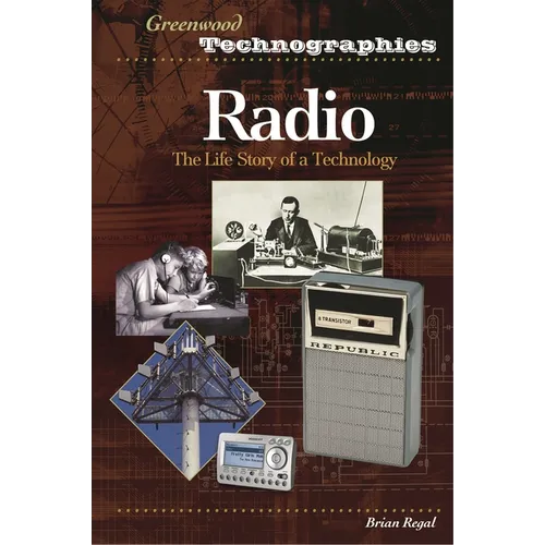 Radio: The Life Story of a Technology - Hardcover