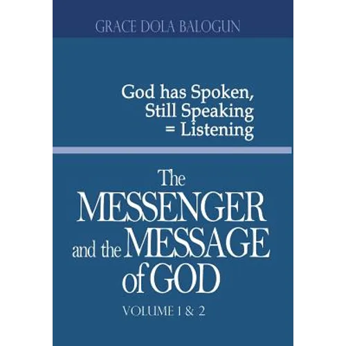 The Messenger and the Message of God Volume 1&2