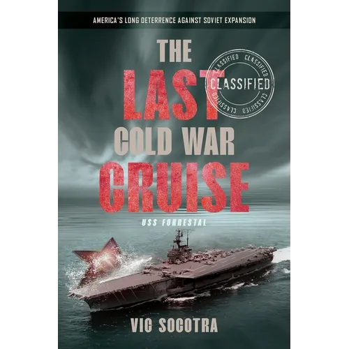 The Last Cold War Cruise: USS Forrestal