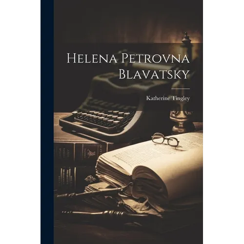 Helena Petrovna Blavatsky
