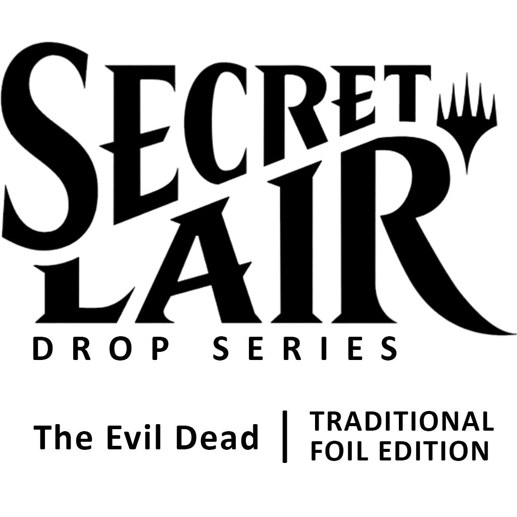 Secret Lair Drop: Secret Lair x The Evil Dead - Traditional Foil Edition [SLD - N/A]