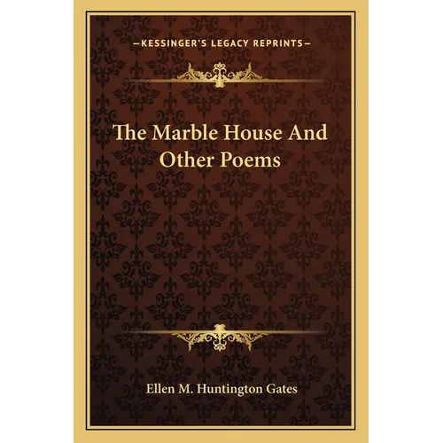 The Marble House And Other Poems