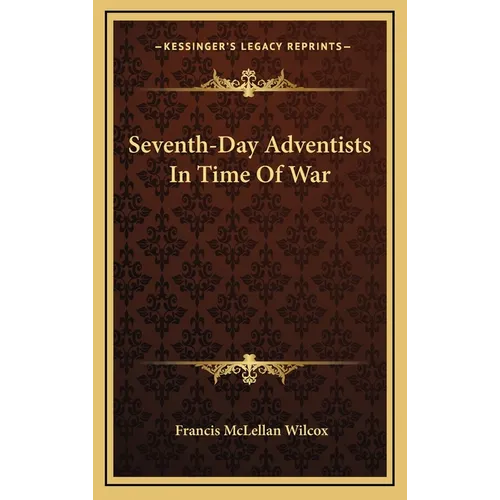 Seventh-Day Adventists In Time Of War