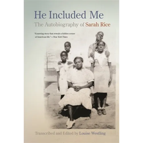 He Included Me: The Autobiography of Sarah Rice
