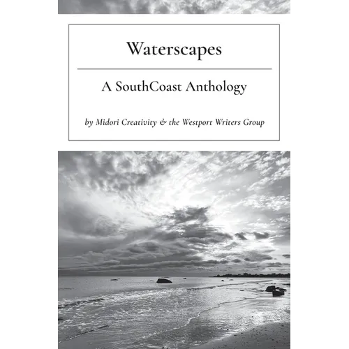 Waterscapes: A SouthCoast Anthology