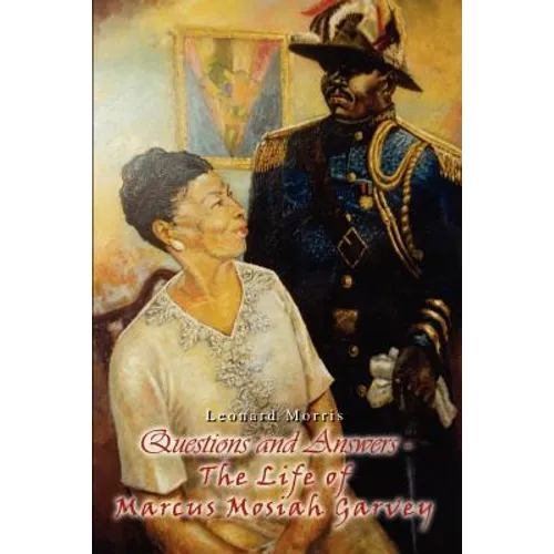 Questions and Answers - The Life of Marcus Mosiah Garvey